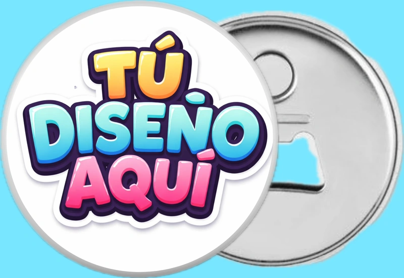 Chapa, abre botellas , imán - Personalizados 2